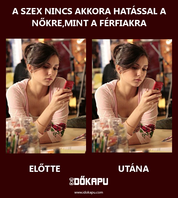 a szex nincs akkora hatással a nőkre,mint a férfiakra
title=